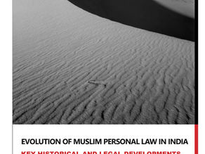 Evolution of Muslim Personal Laws in India-History and Legal Developments