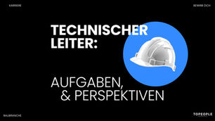 Technischer Leiter: Karrierechancen, Aufgaben und Perspektiven