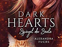 Rezension zu Dark Hearts: Spiegel der Seele von Alexandra Fuchs