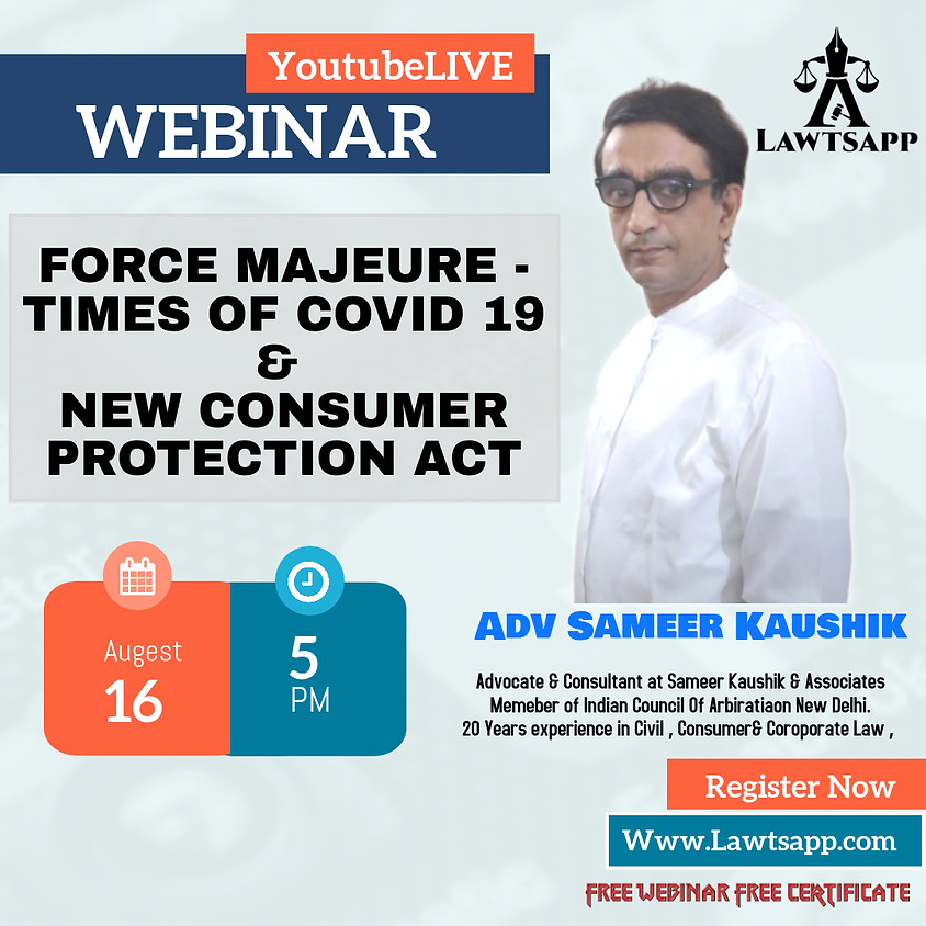 Webinar on Force Majeure: Times of COVID 19 and New Consumer Protection Act