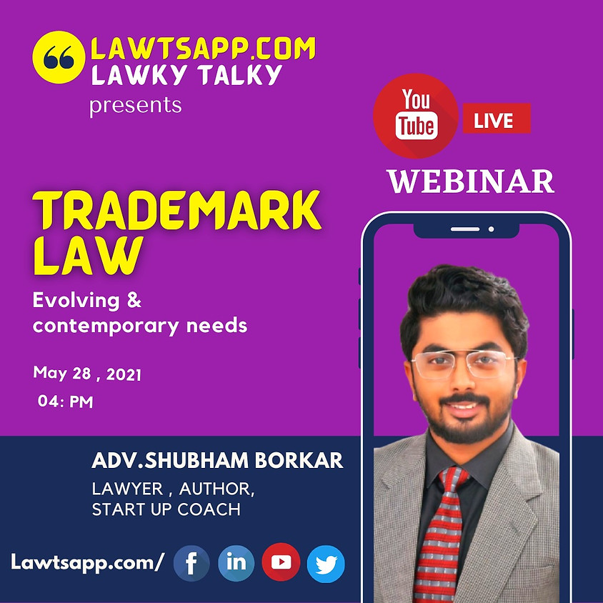WEBINAR ON TRADEMARK LAW - EVOLVING AND CONTEMPORARY NEEDS