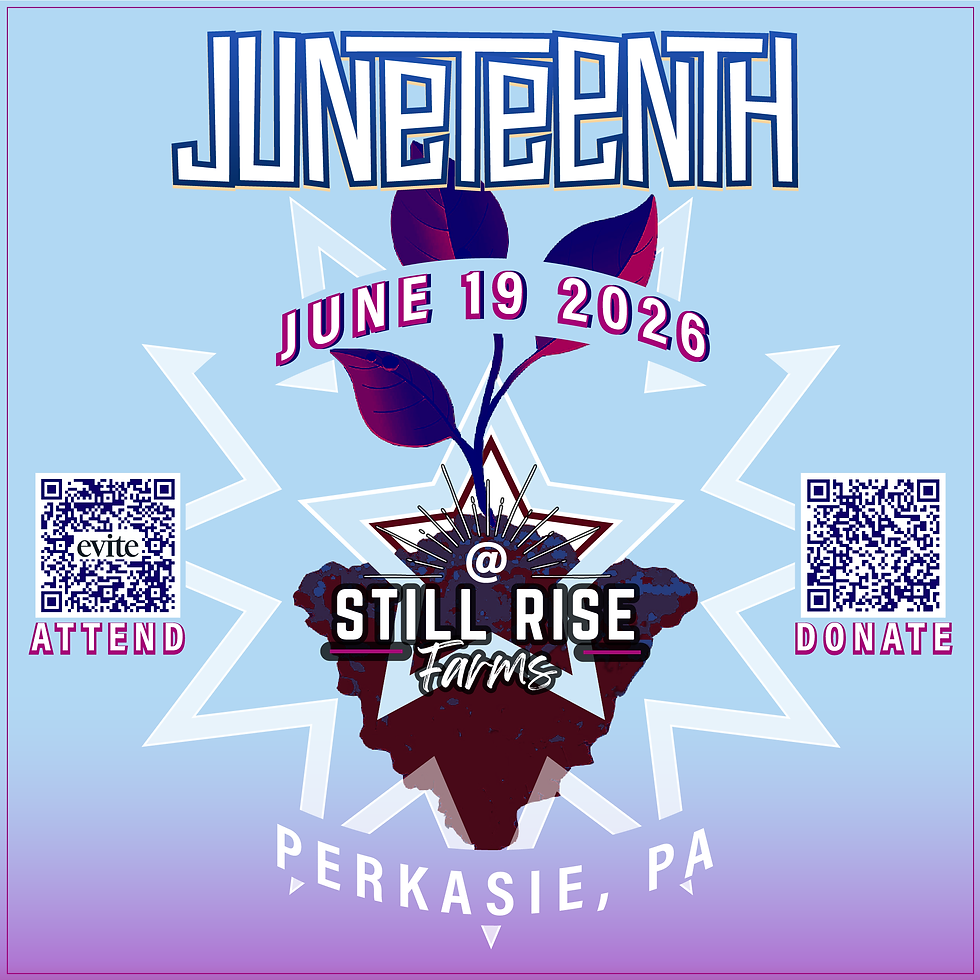 Juneteenth at Still Rise Farm