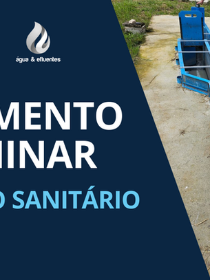 Tratamento Preliminar do Esgoto Sanitário