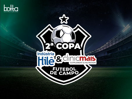 Grupo Botta convida para a grande final da Copa Hilê Indústria & ClinicMais: um espetáculo de esporte, comunidade e propósito