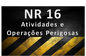 NR16 – ATIVIDADES E OPERAÇÕES PERIGOSAS