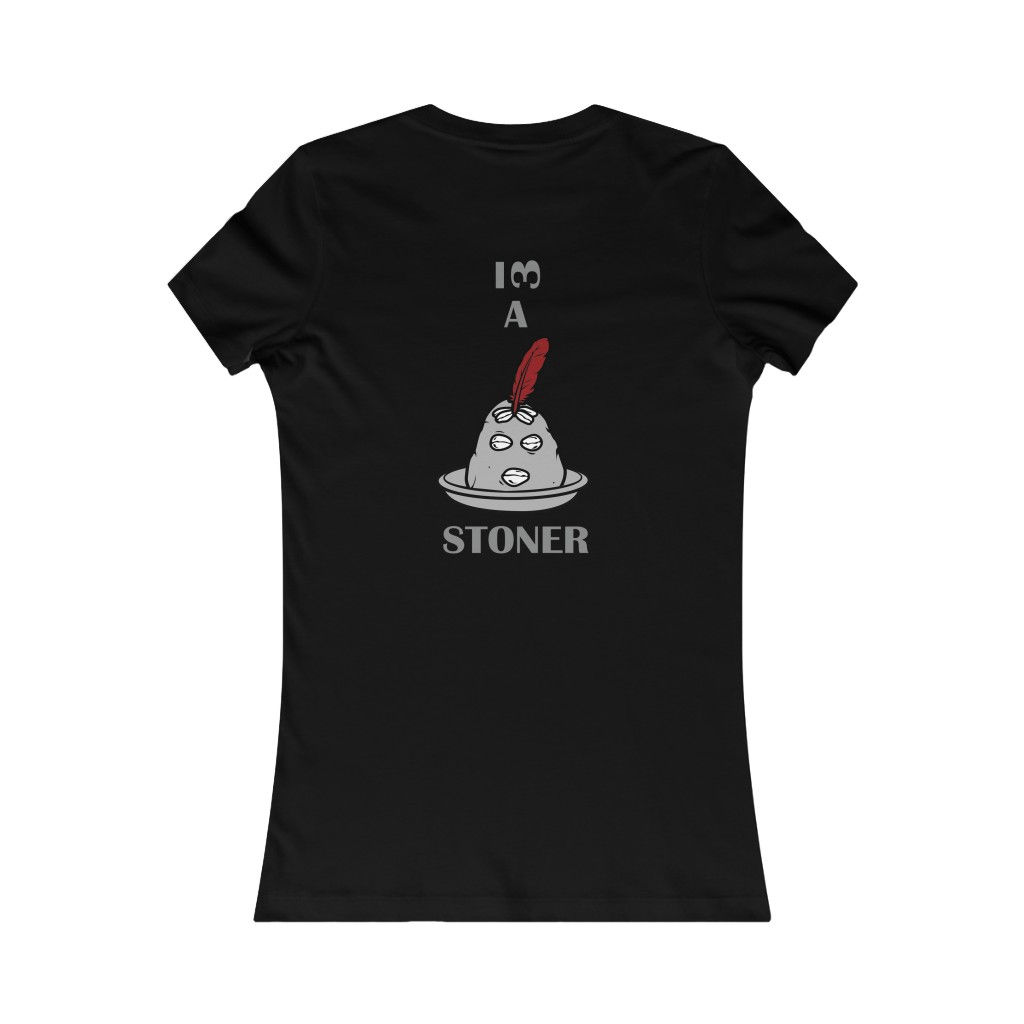 "I'm a Stoner" Ladies T-Shirt