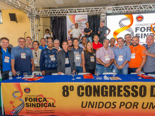8º CONGRESSO DA FORÇA SINDICAL ESTADUAL/SP