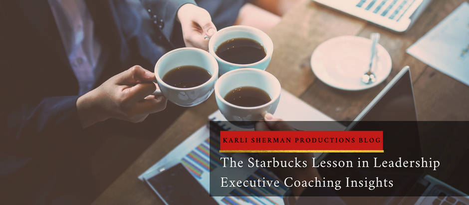 The Starbucks Lesson in Leadership | Executive Coaching Insights