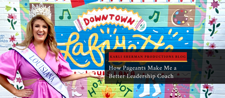 How Pageants Make Me a Better Leadership Coach