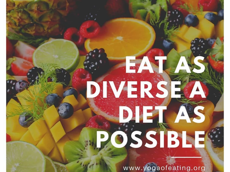 Eat as Diverse a Diet as Possible | Yoga of Eating