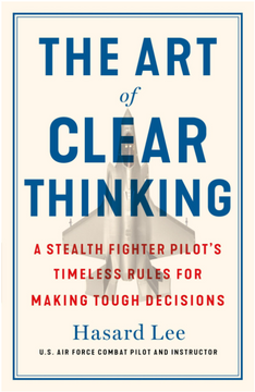 The Art of Clear Thinking by Hasard Lee