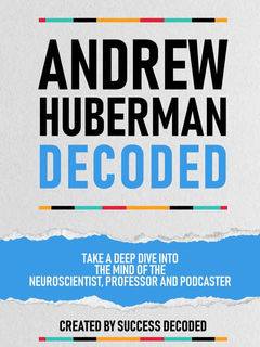 DECODED by Andrew Huberman