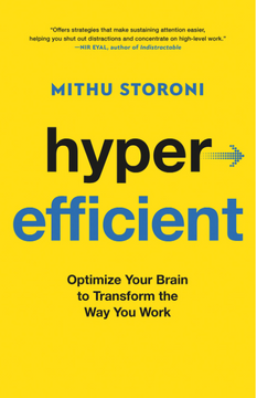 Hyperefficient: Mastering Your Mind’s Potential by Dr. Mithu Storoni