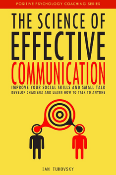 The Science of Effective Communication 