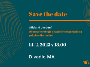 Save the Date: Oficiální uvedení Oborové strategie nezávislého tanečního a pohybového - 14. 2. v 18h