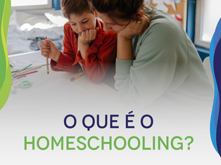 HOMESCHOOLING - O que é?