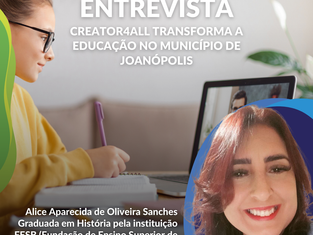 Entrevista: Creator4all transforma a educação no município de Joanópolis