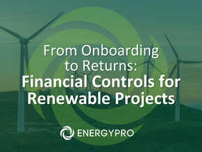 Financial Controls Critical for Success in Onboarding Renewable Projects? 