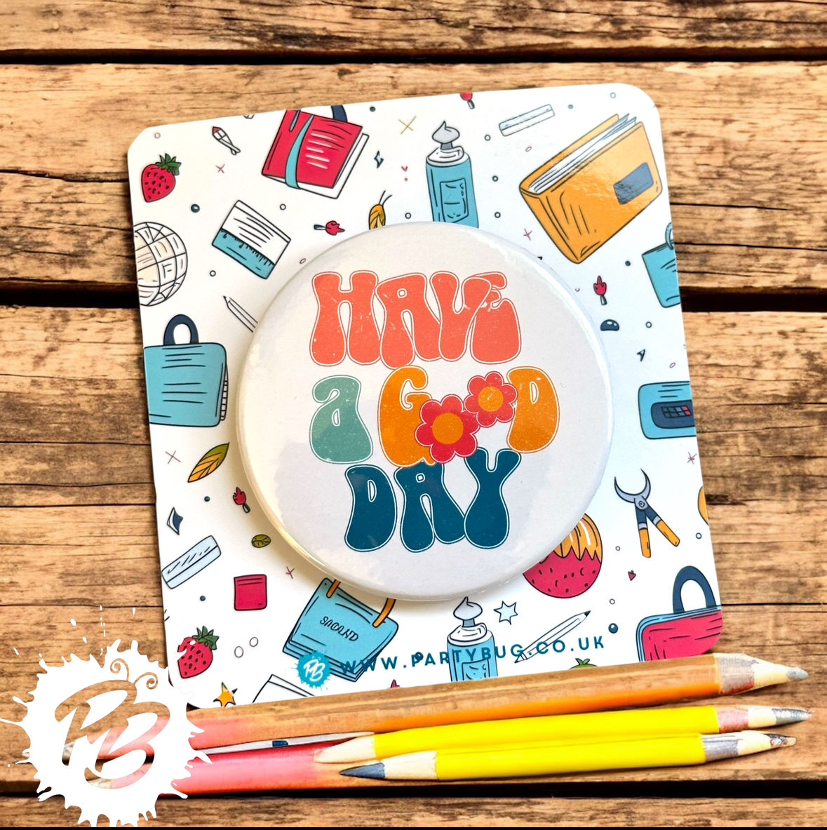 Have a Good Day Badge