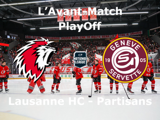 L’Avant-Match Lausanne HC – Genève-Servette HC