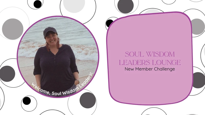 Graphic for the Soul Wisdom Leaders Lounge New Member Challenge. On the left, a smiling woman wearing a dark baseball cap and navy shirt stands on a beach with waves in the background, framed in a purple circle with the text 'Welcome, Soul Wisdom Leaders!' curved along the bottom. On the right, a purple rounded rectangle contains the text 'Soul Wisdom Leaders Lounge – New Member Challenge' in purple and black font. The background features a white pattern with black, gray, and light gray circles of varying sizes.