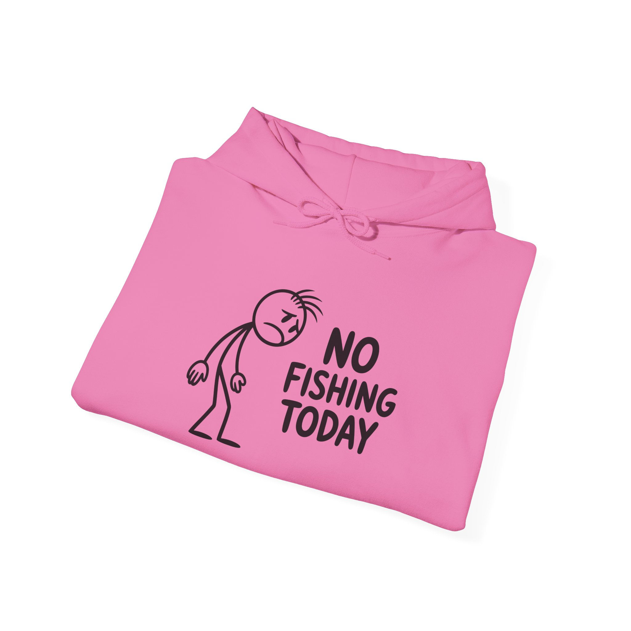 No Fishing Today Hoodie – Funny Stick Figure Fishing Sweatshirt