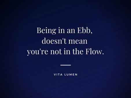Ebb and Flow.