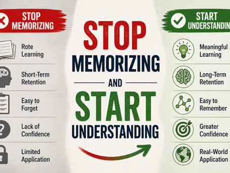 Stop Memorizing and Start Understanding
