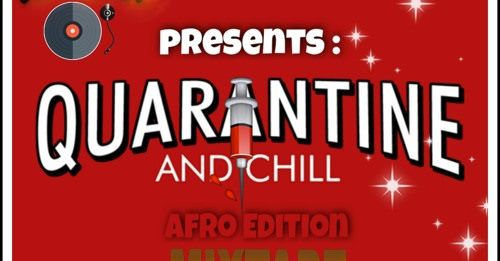 THE QUARANTINE AND CHILL MIX - 2021