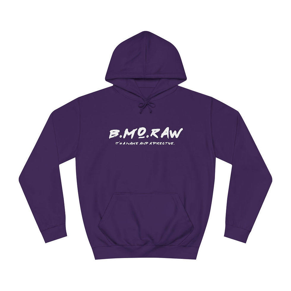 Thumbnail: BMoRaw, A Raw-ism - Hoodie