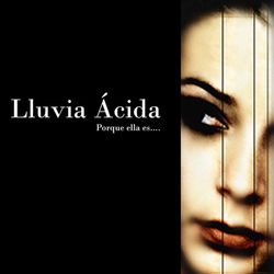 lluvia Ácida -Porque ella es....jpg