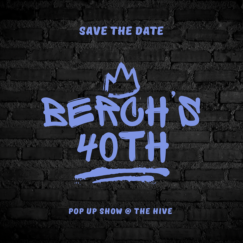 Berch's 40th Birthday Party & Pop-Up
