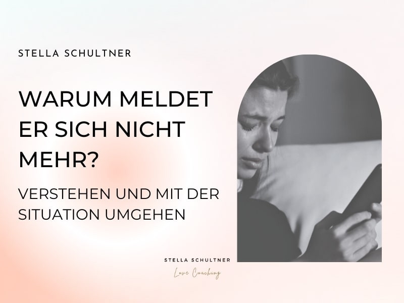 Er Meldet Sich Nicht Mehr Liked Aber Meine Bilder Warum meldet er sich nicht mehr? Verstehen und mit der Situation umgehen