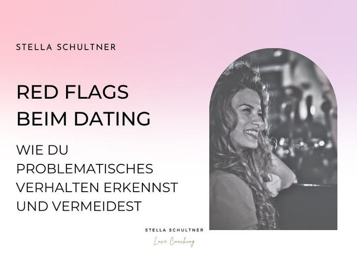 Grafik mit dem Titel „Red Flags beim Dating – wie du problematisches Verhalten erkennst und vermeidest“ von Stella Schultner. Links rosa Farbverlauf mit Text, rechts eine Frau, die an einer Bar sitzt und lächelt.