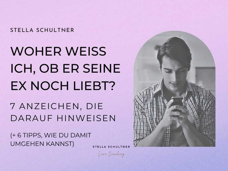 Anzeichen Dass Er Seine Ex Noch Liebt