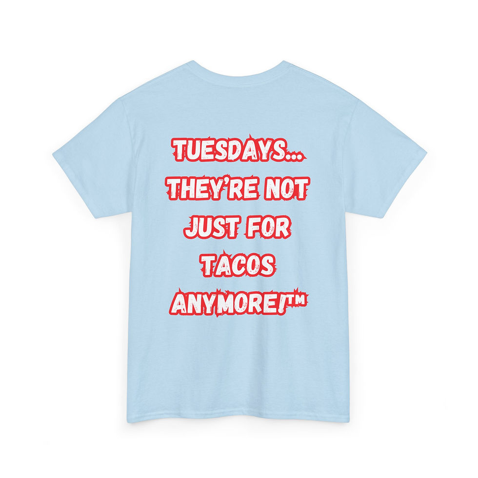 Thumbnail: Chica - ... They're Not Just For Tacos Anymore - Unisex Heavy Cotton Tee