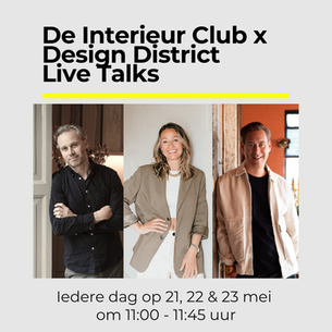 De Interieur Club Talks op Design District Rotterdam + gratis ticket!