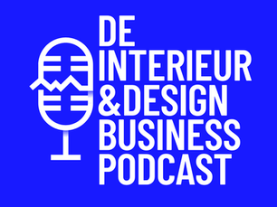 De Interieur en Design Business Podcast met ondernemersverhalen die inspireren