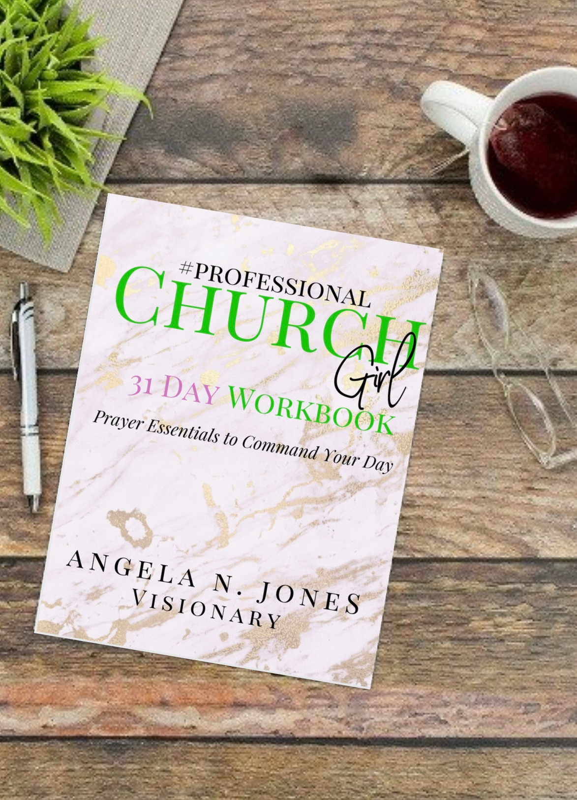 Prayer Essentials to Command Your Day 31-Day Workbook