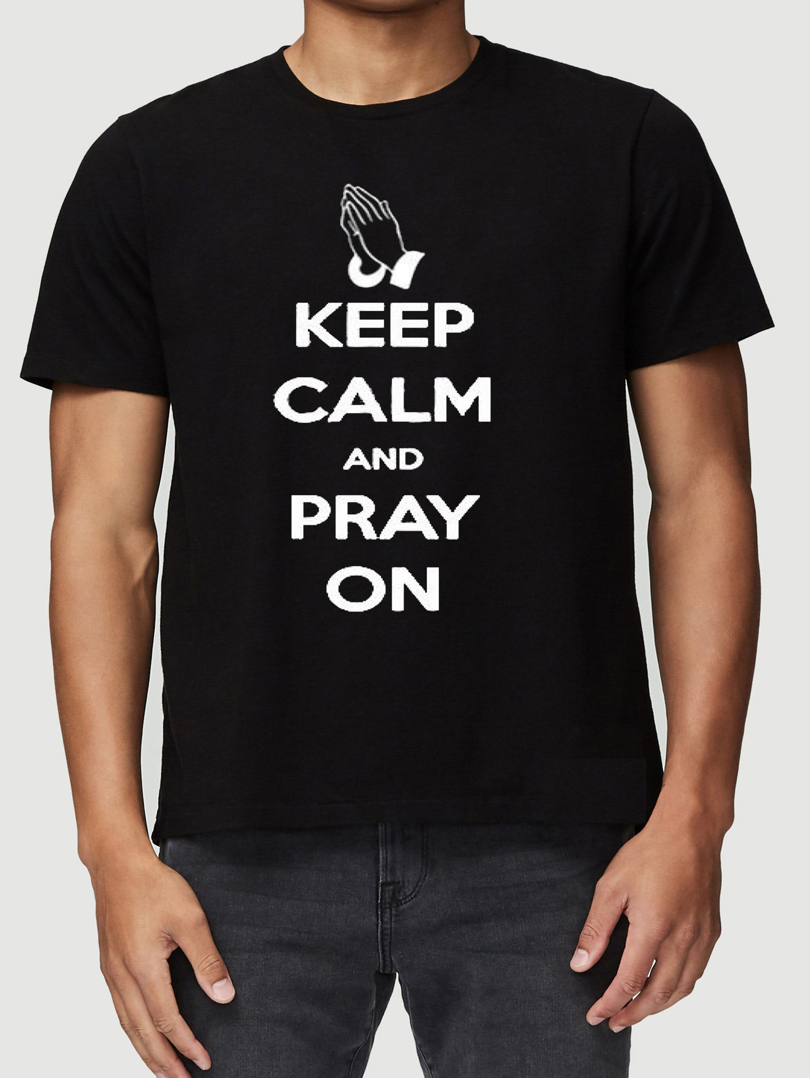 Keep Calm And Pray On T-Shirt