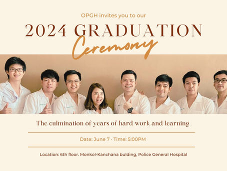 งานปัจฉิมนิเทศแพทย์ประจำบ้านและแพทย์ประจำบ้านต่อยอด ประจำปี 2567 "Congratulation OPGH 2024"