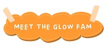 Meet the Glow Fam