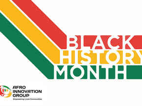 Diagonal red, yellow, green stripes with "Black History Month" text. Afro Innovation Group logo with "Empowering Local Communities" below.