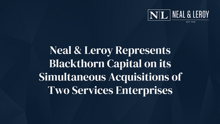 Neal & Leroy Represents Blackthorn Capital in Simultaneous Acquisition of Two Residential Services Enterprises