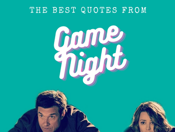 Game Night | The Best Quotes