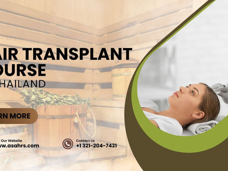 Hair Transplant Course in Thailand: An Overview of ASAHRS