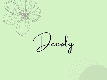 Deeply