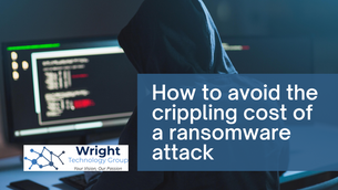 How to avoid the crippling cost of a ransomware attack