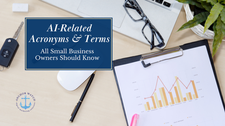 AI-Related Acronyms & Terms ALL Small Business Owners Should Know
