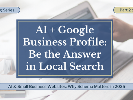 AI + Google Business Profile: Be the Answer in Local Search